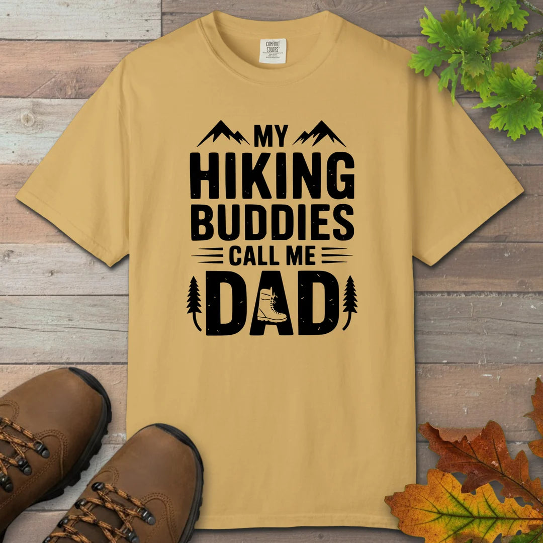 My Hiking Buddies Call Me Dad T-Shirt