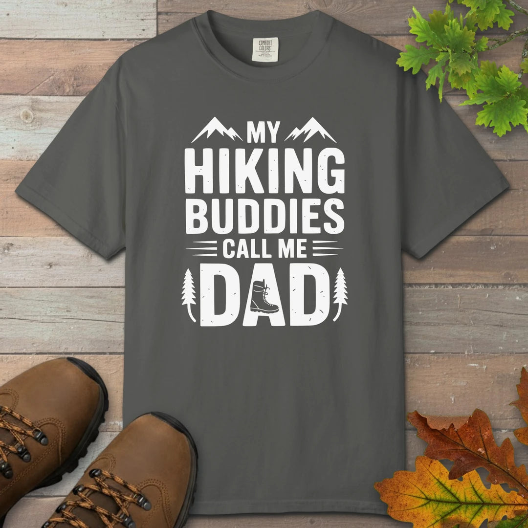 My Hiking Buddies Call Me Dad T-Shirt