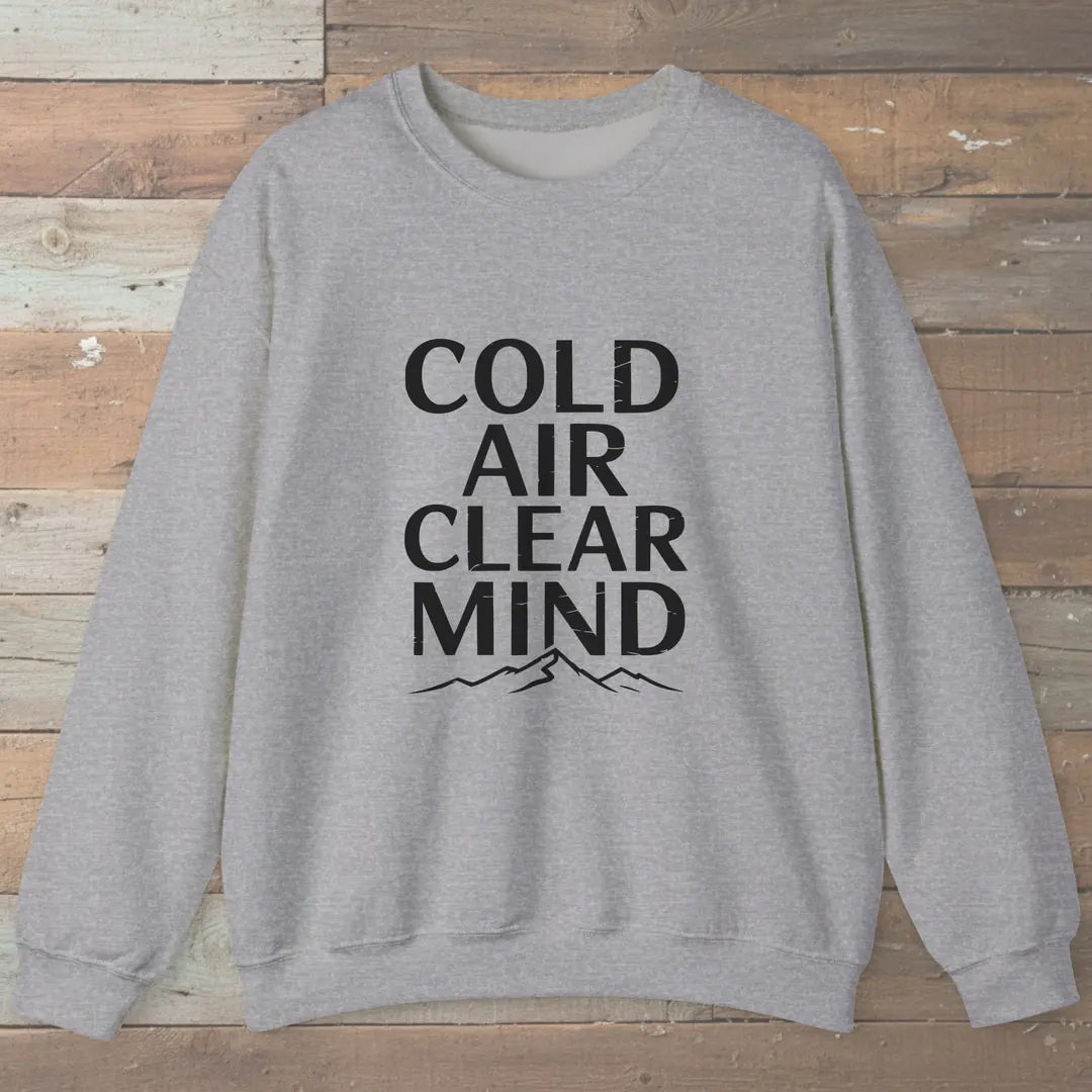 Cold Air Clear Mind Sweatshirt