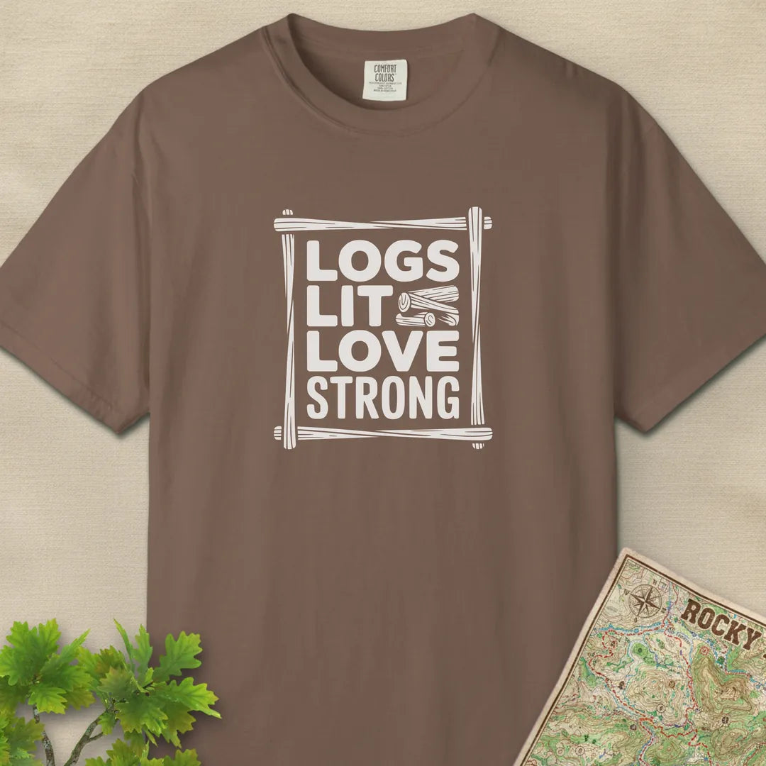 Logs Lit Love Strong T-Shirt