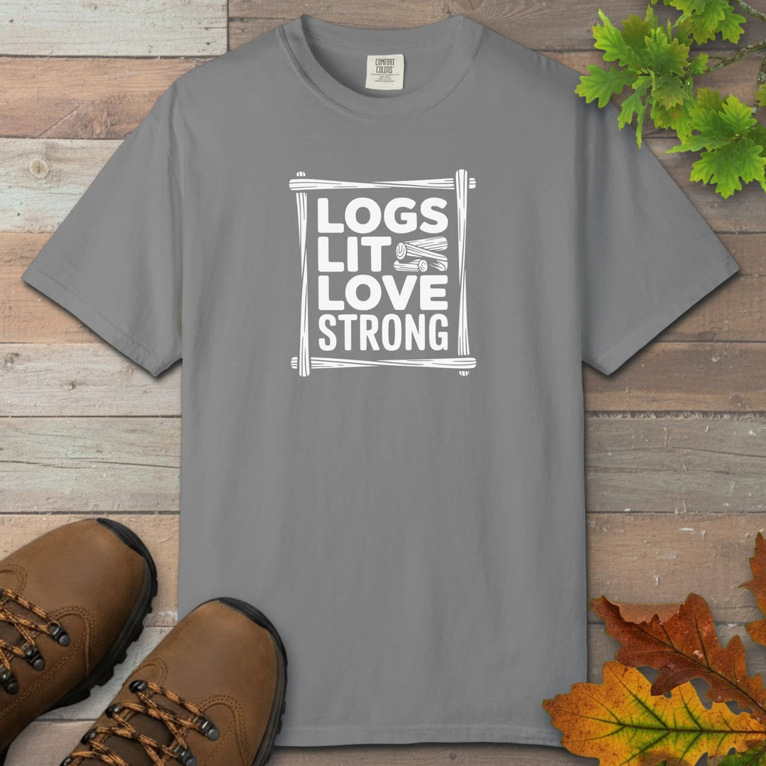 Logs Lit Love Strong T-Shirt