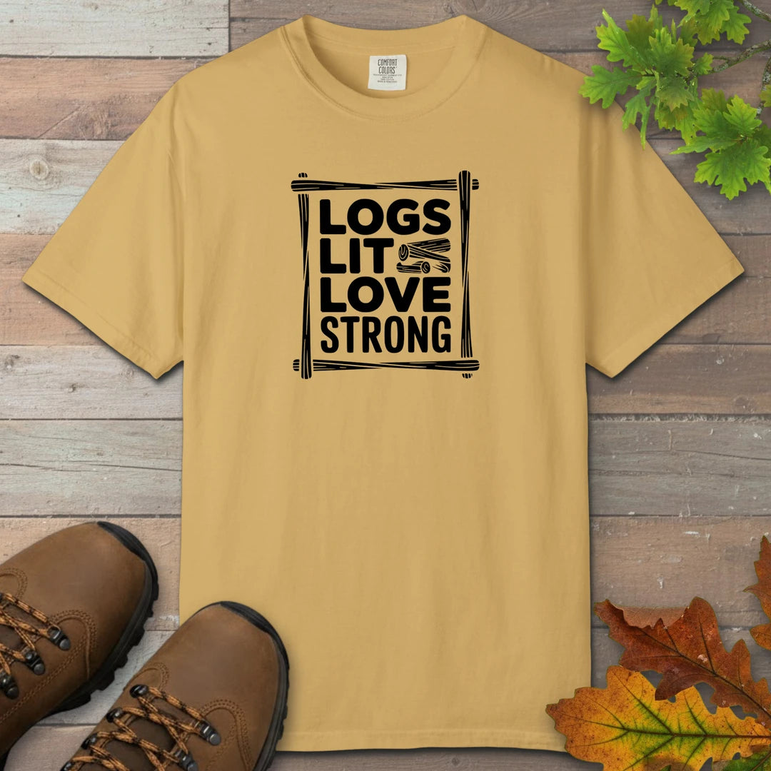 Logs Lit Love Strong T-Shirt