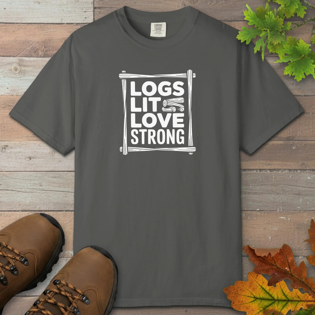 Logs Lit Love Strong T-Shirt