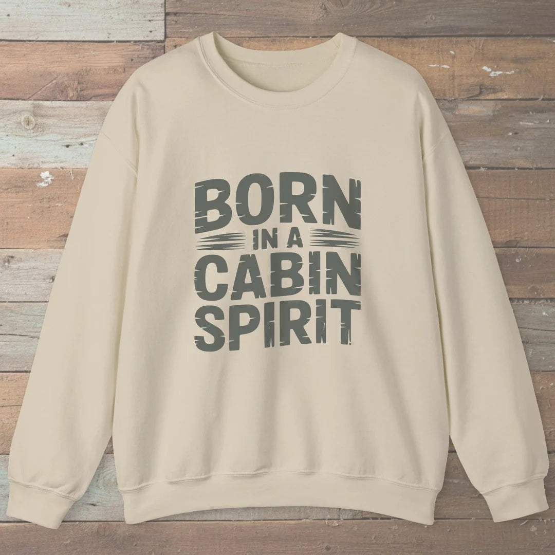 Born In A Cabin Spirit Sweatshirt