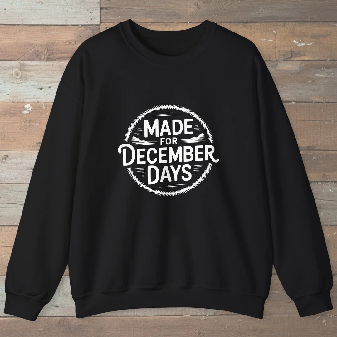 Made For December Days Sweatshirt Black Outdoor Nature Tee