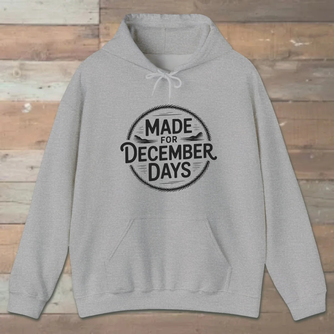 Made For December Days Hoodie Sport Grey Outdoor Nature Tee