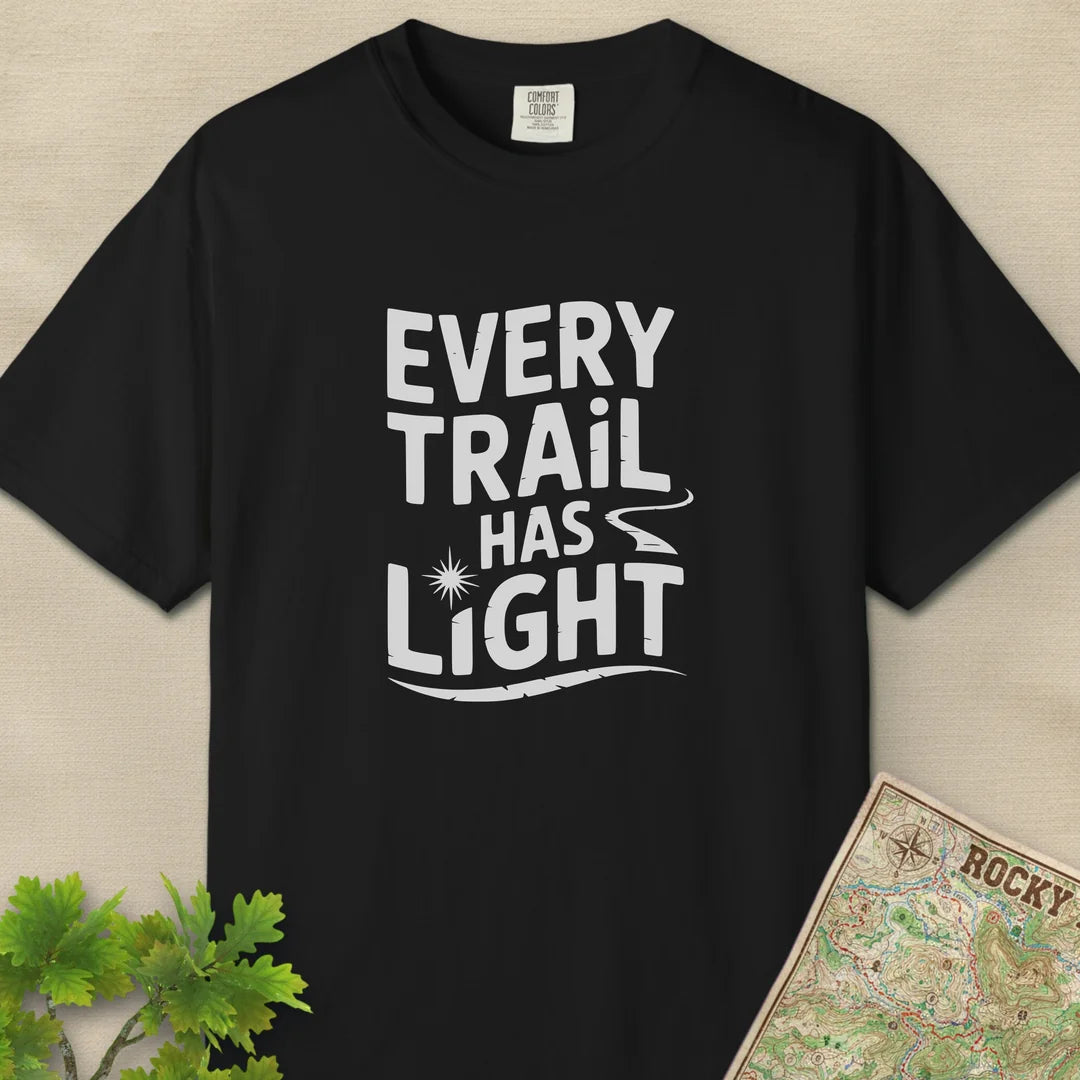 Every Trail Has Light T-Shirt