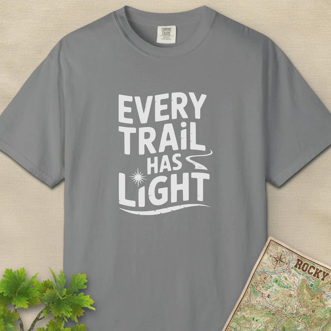 Every Trail Has Light T-Shirt