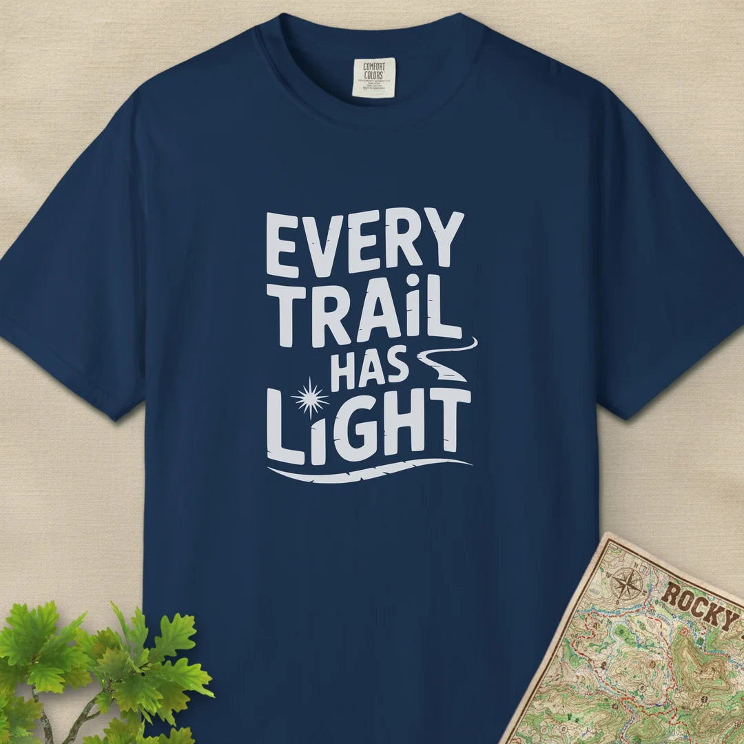 Every Trail Has Light T-Shirt