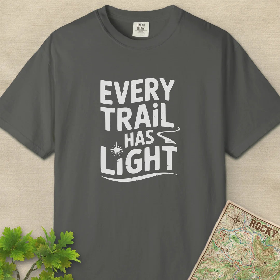 Every Trail Has Light T-Shirt
