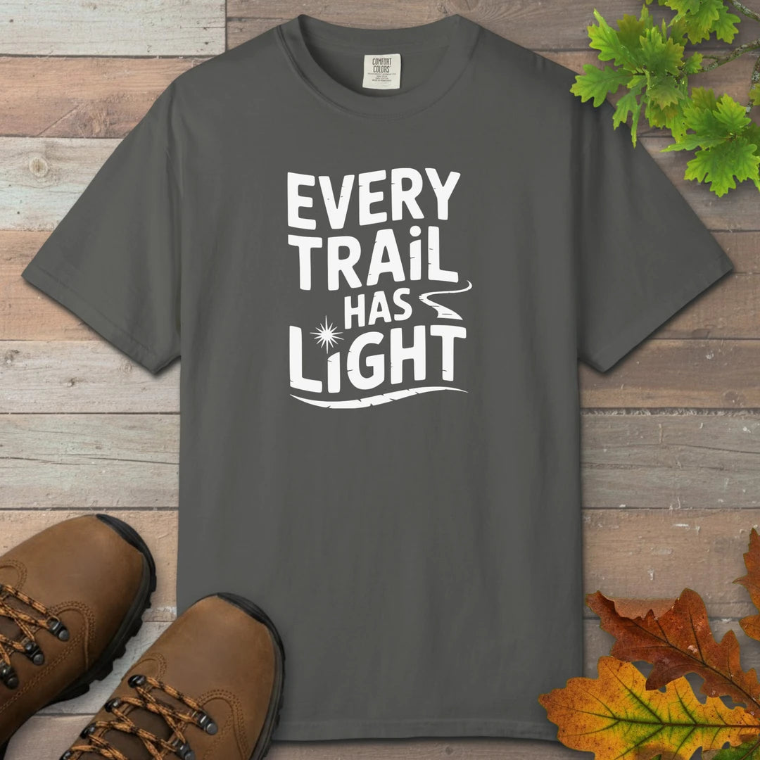 Every Trail Has Light T-Shirt