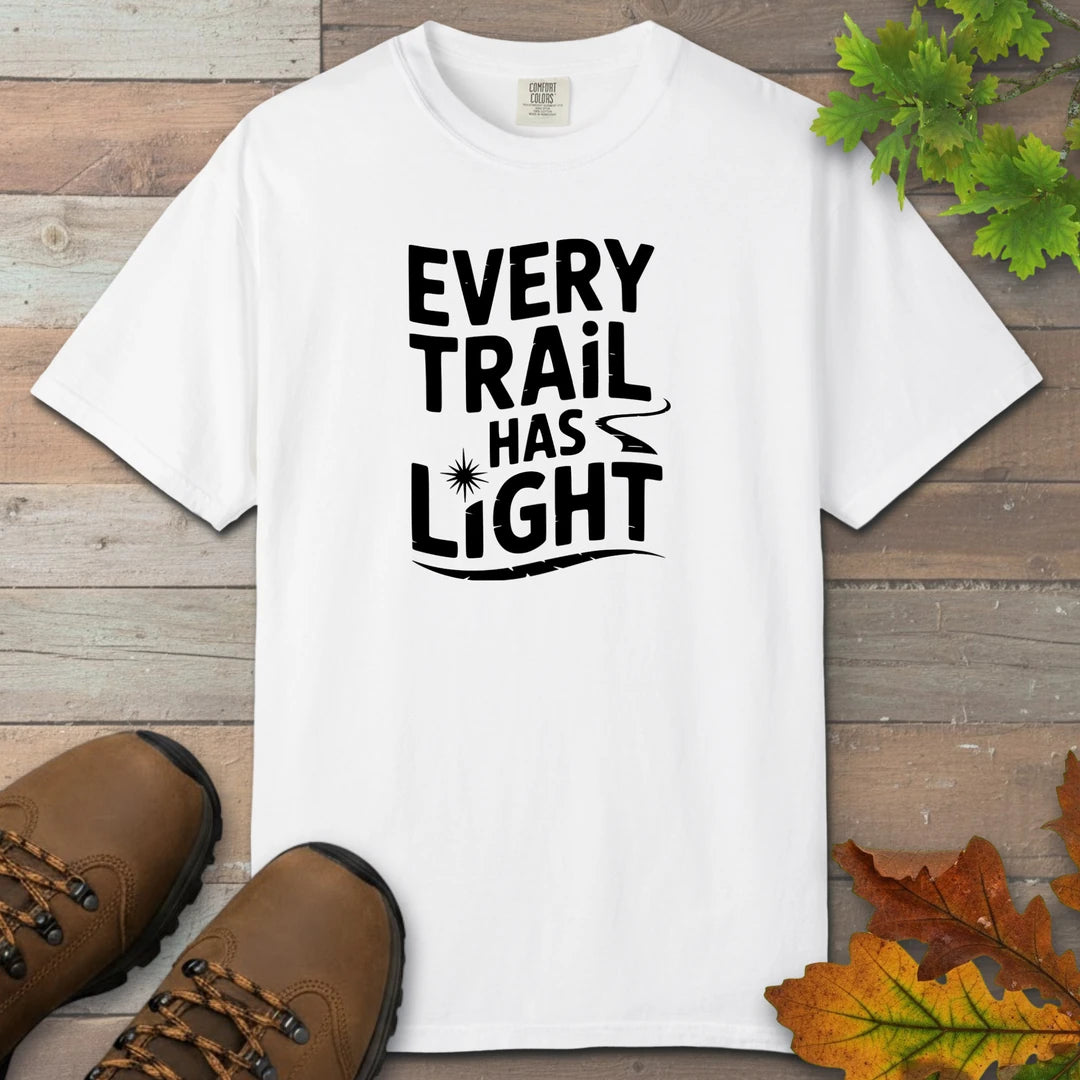 Every Trail Has Light T-Shirt