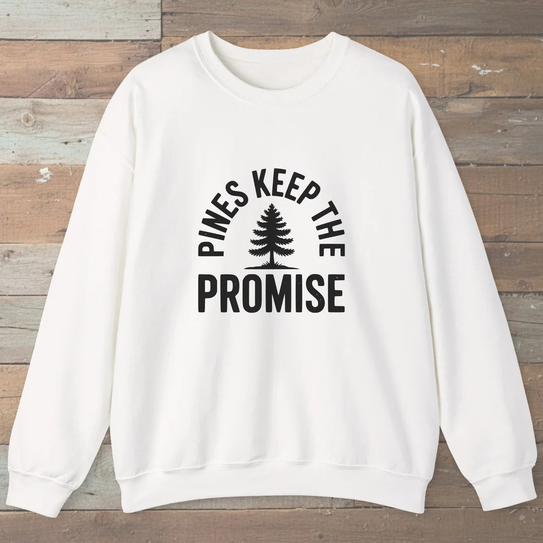 Pines Keep The Promise Sweatshirt