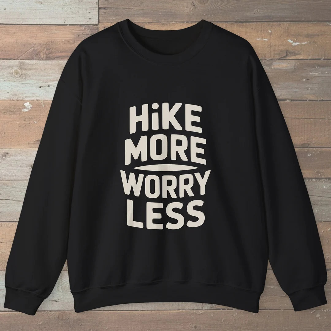 Hike More Worry Less Sweatshirt