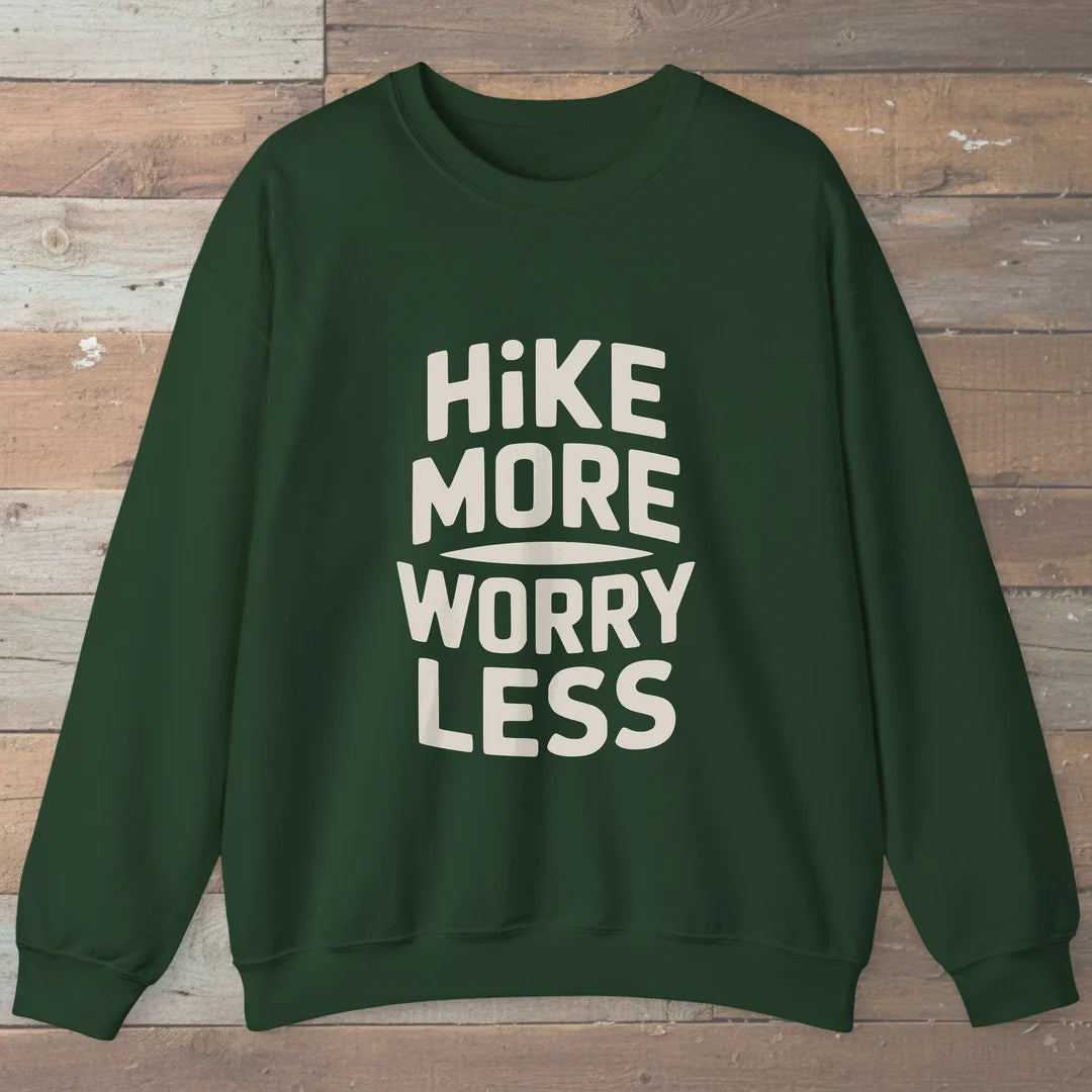 Hike More Worry Less Sweatshirt