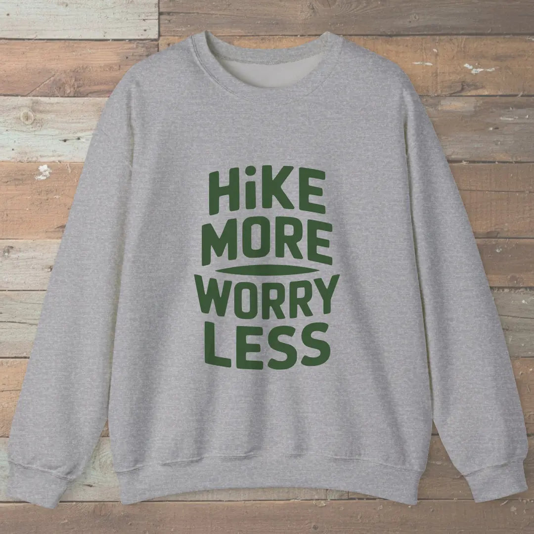 Hike More Worry Less Sweatshirt