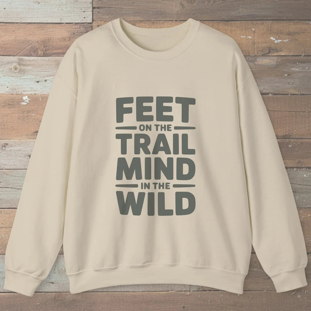 Feet On The Trail Mind In The Wild Sweatshirt