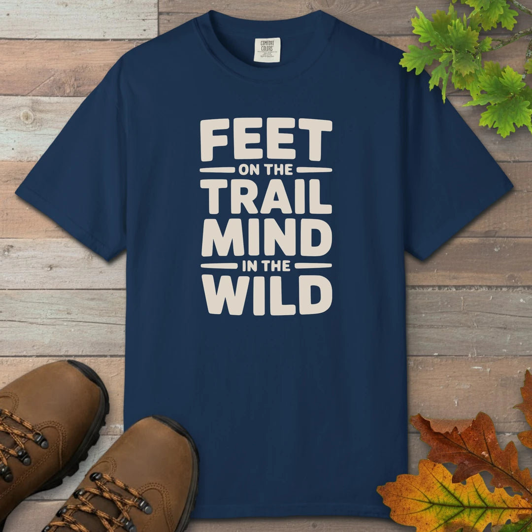 Feet On The Trail Mind In The Wild T-Shirt