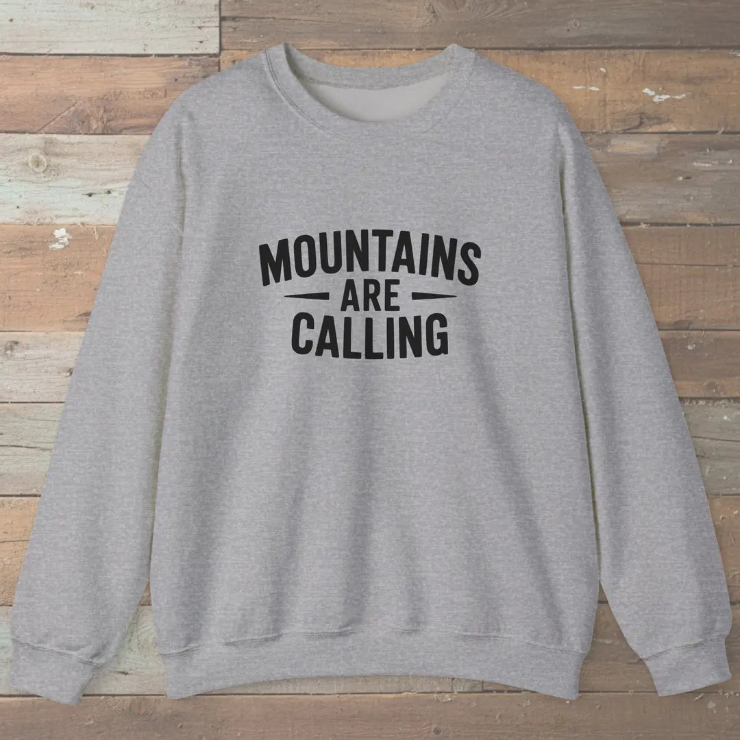 Mountains Are Calling Sweatshirt