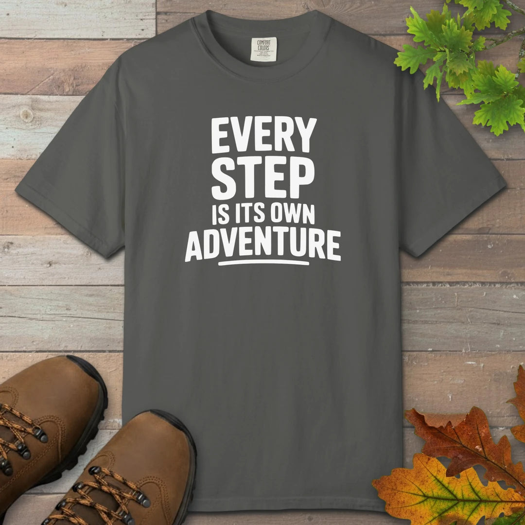 Every Step Is Its Own Adventure T-Shirt