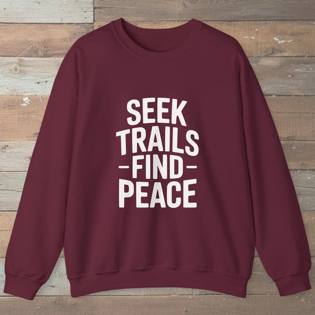 Seek Trails Find Peace Sweatshirt