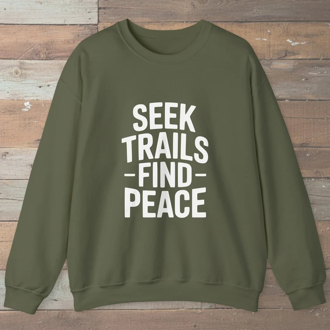 Seek Trails Find Peace Sweatshirt