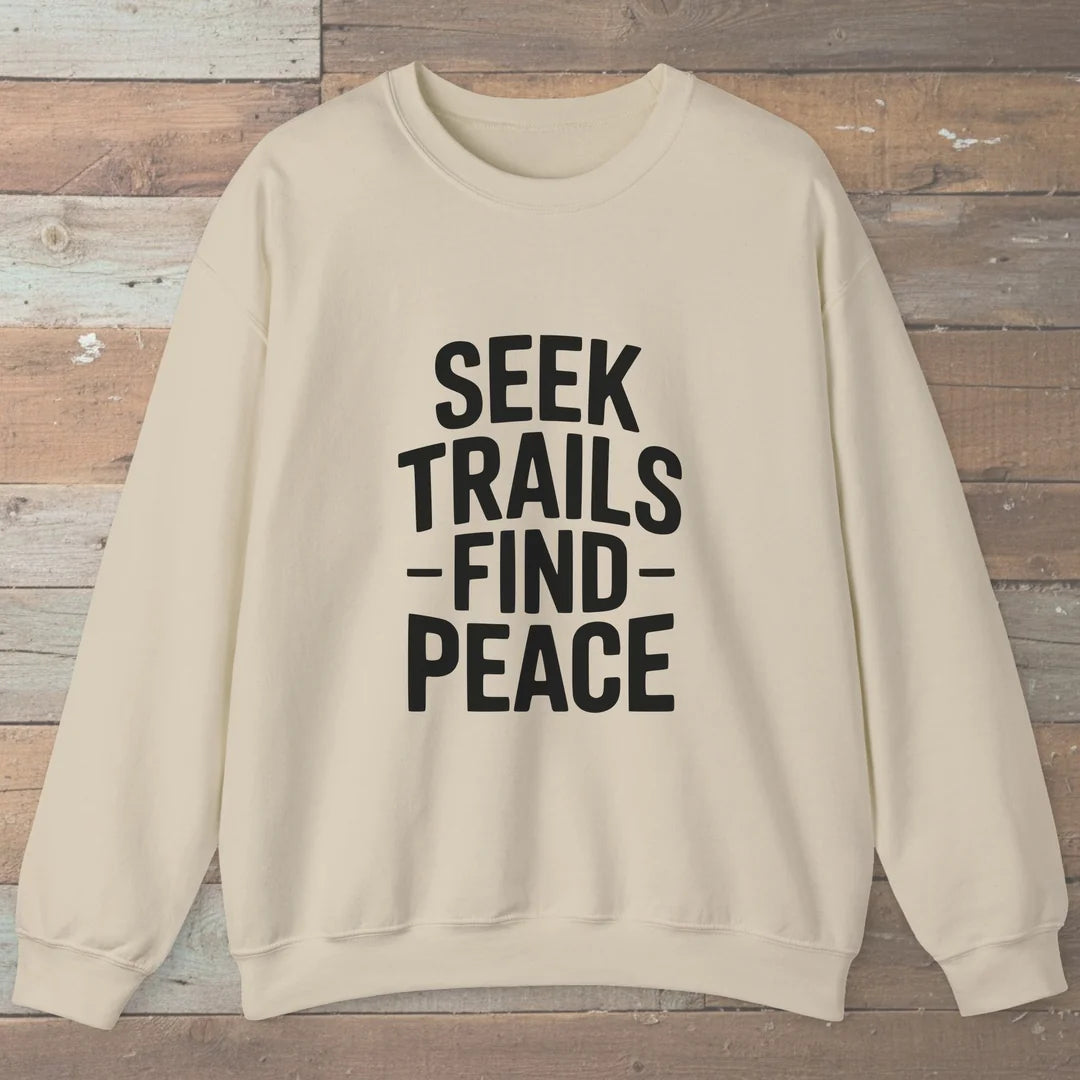 Seek Trails Find Peace Sweatshirt