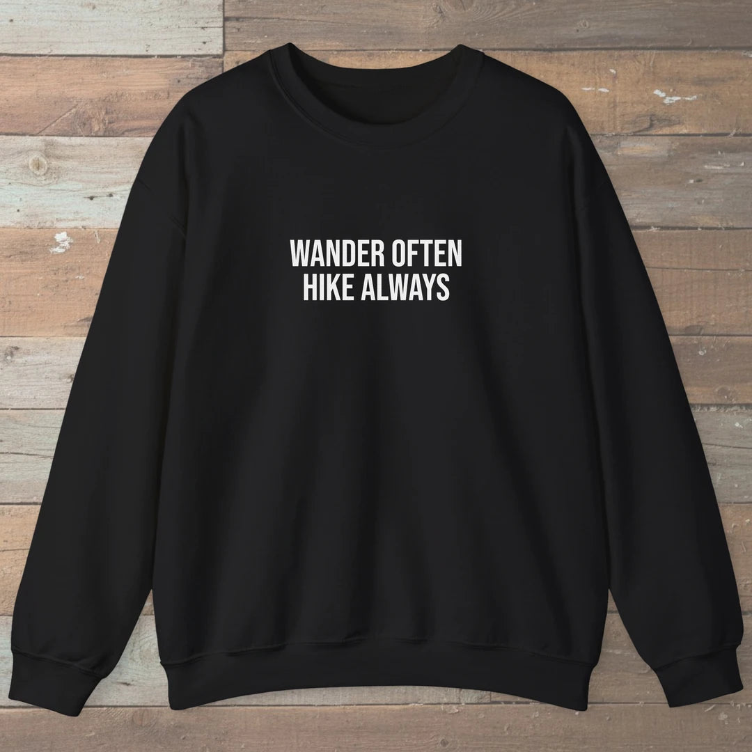 Wander Often Hike Always Sweatshirt