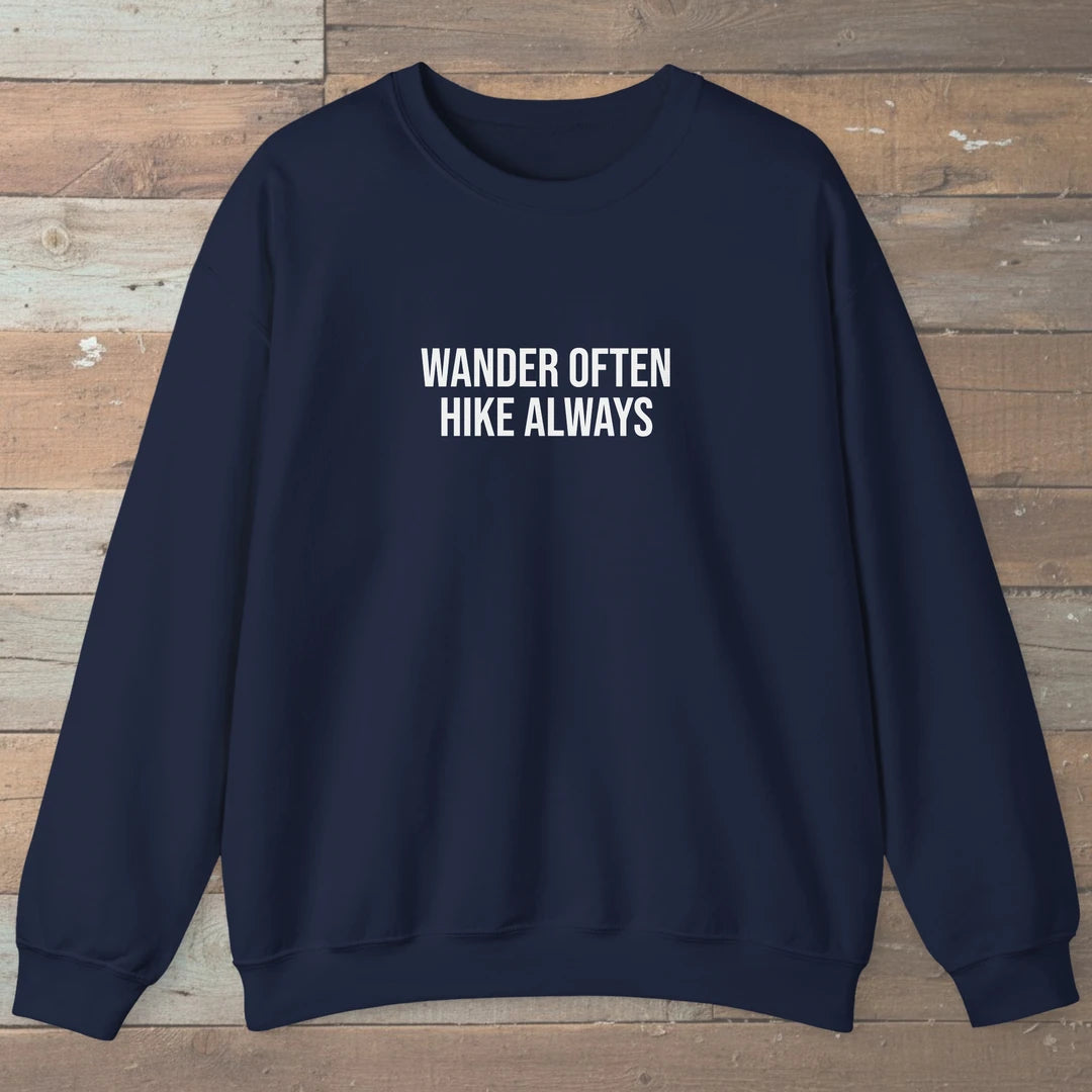 Wander Often Hike Always Sweatshirt