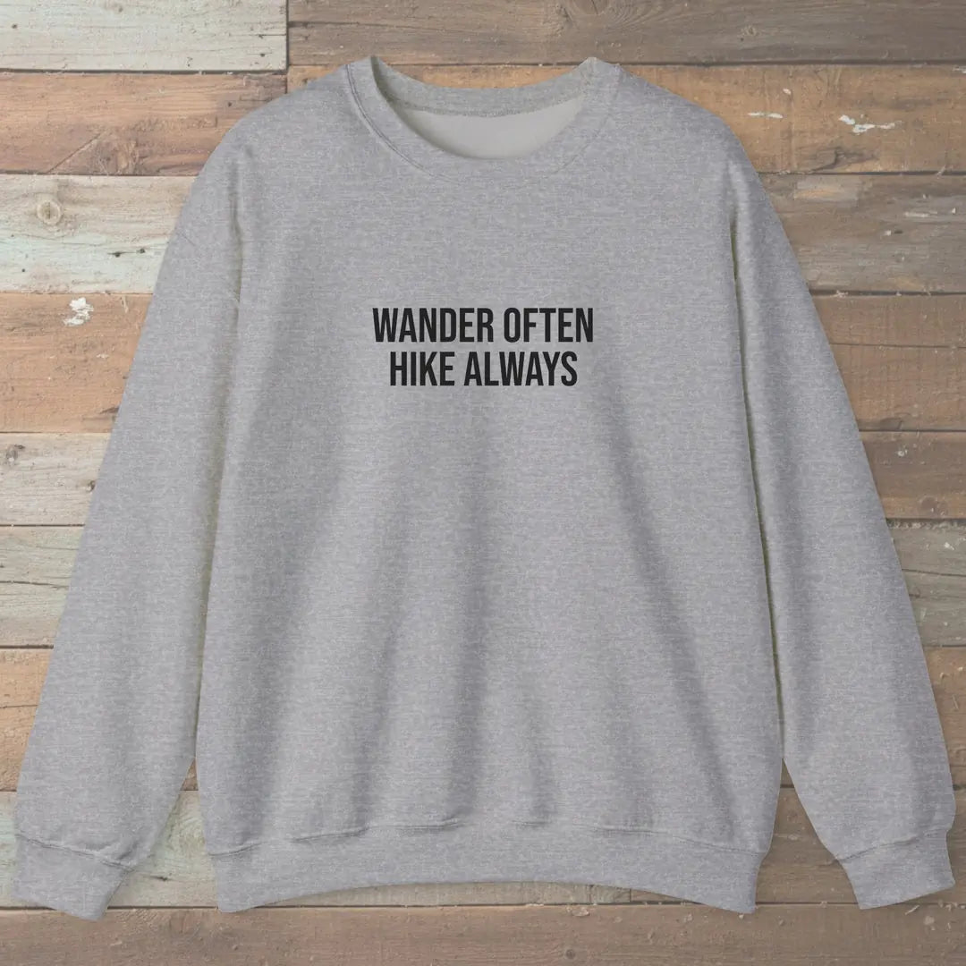 Wander Often Hike Always Sweatshirt