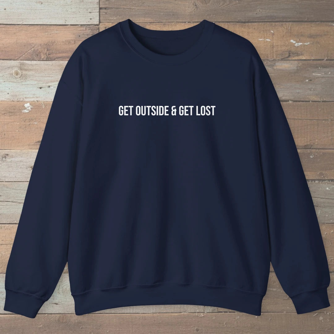 Get Outside And Get Lost Sweatshirt