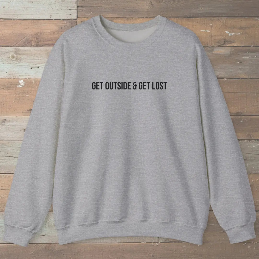 Get Outside And Get Lost Sweatshirt