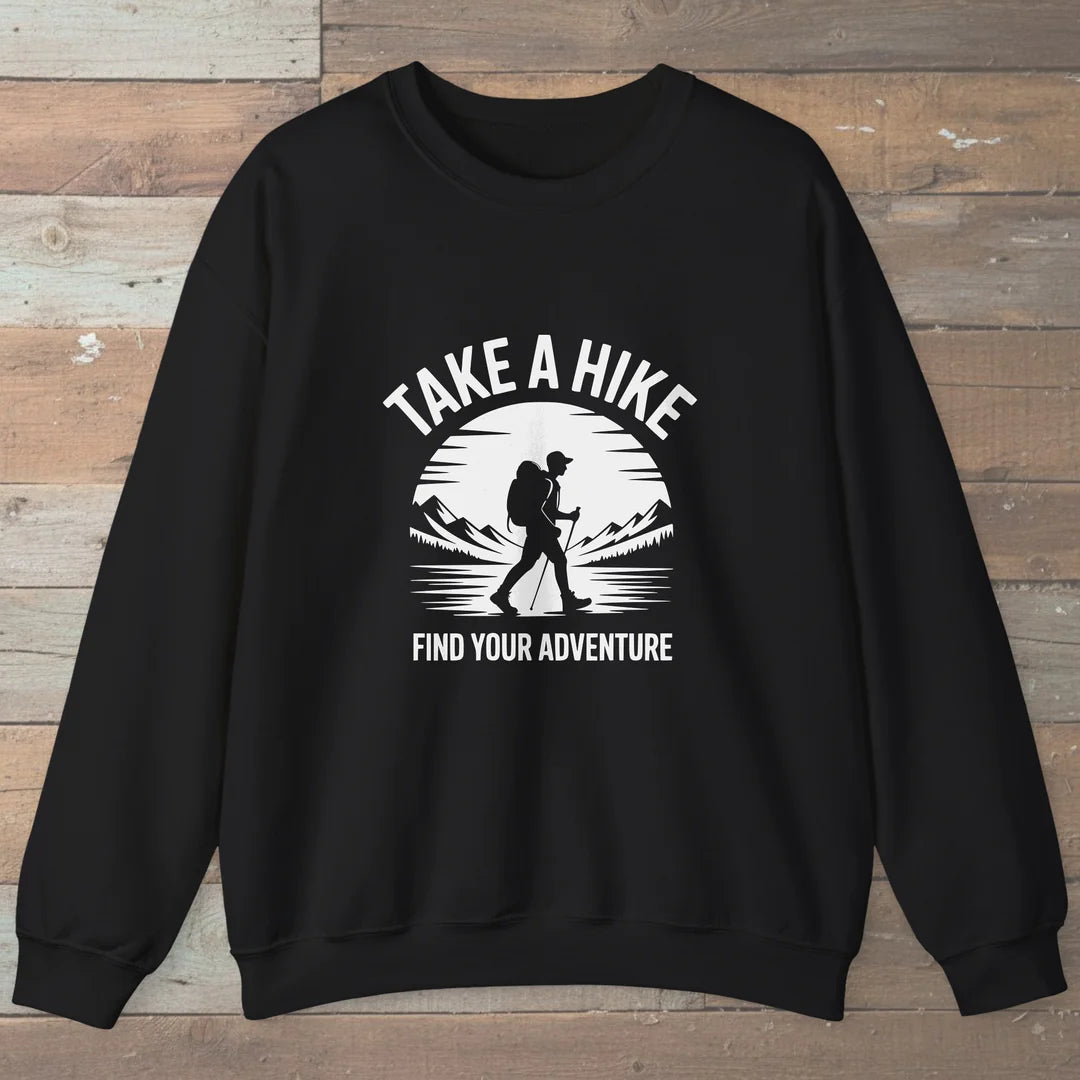 Take A Hike Find Your Adventure Sweatshirt