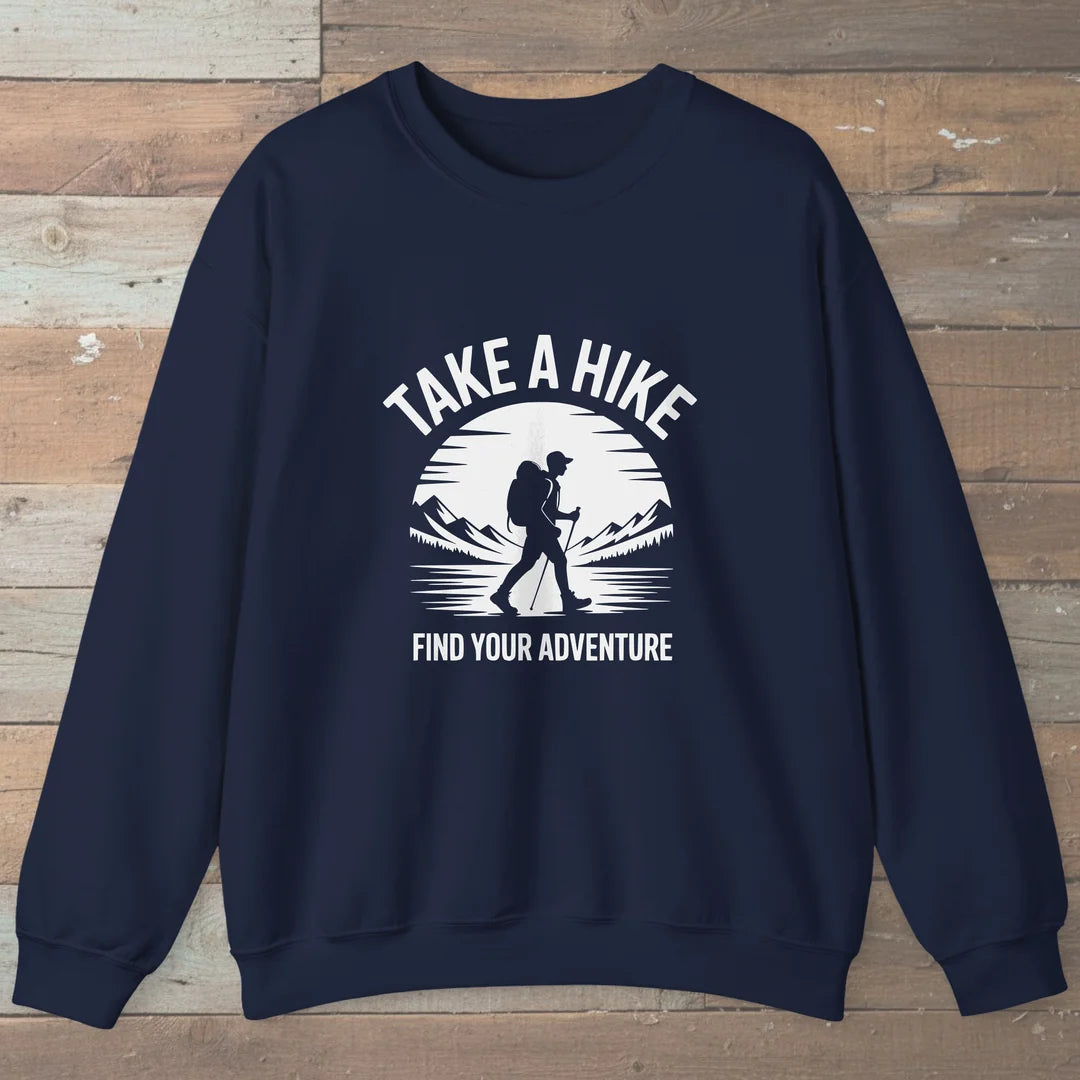Take A Hike Find Your Adventure Sweatshirt