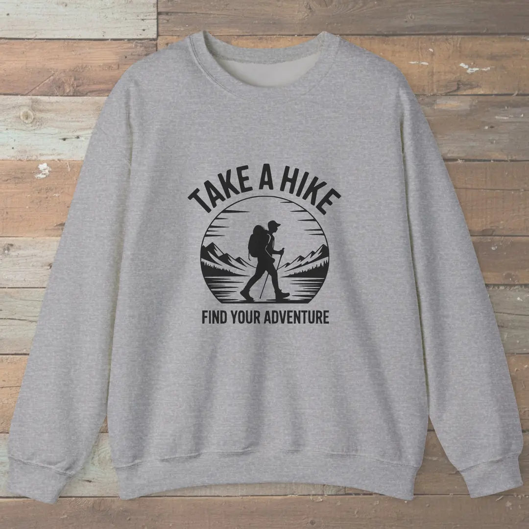 Take A Hike Find Your Adventure Sweatshirt