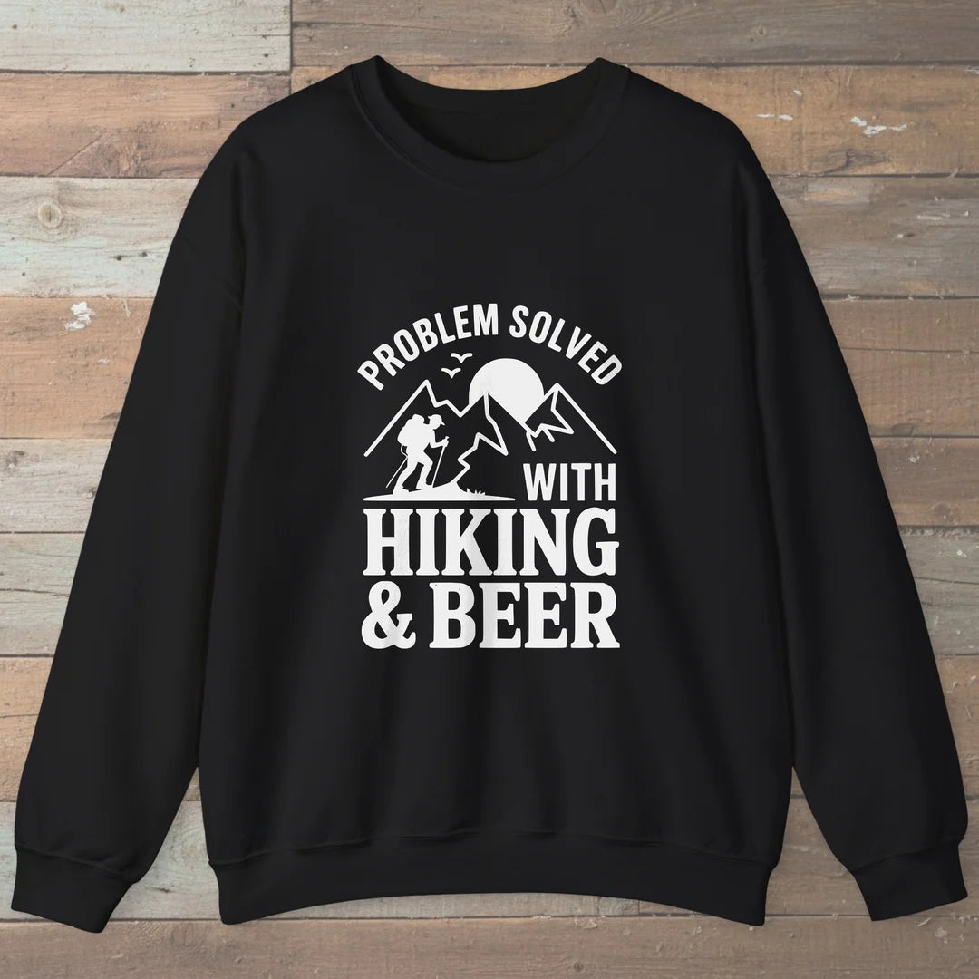 Problem Solved With Hiking And Beer Sweatshirt
