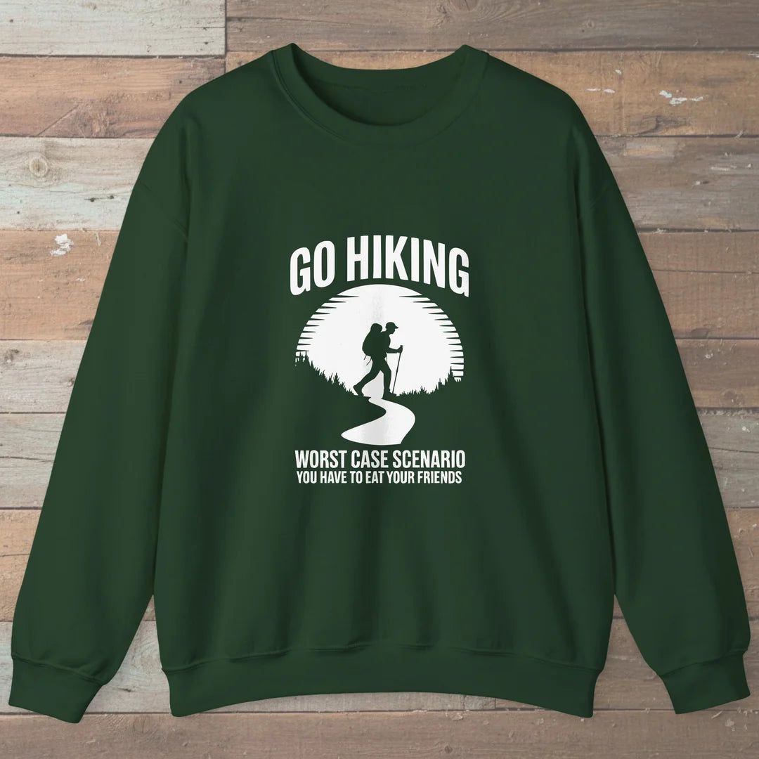 Go Hiking Worst Case Scenario Sweatshirt