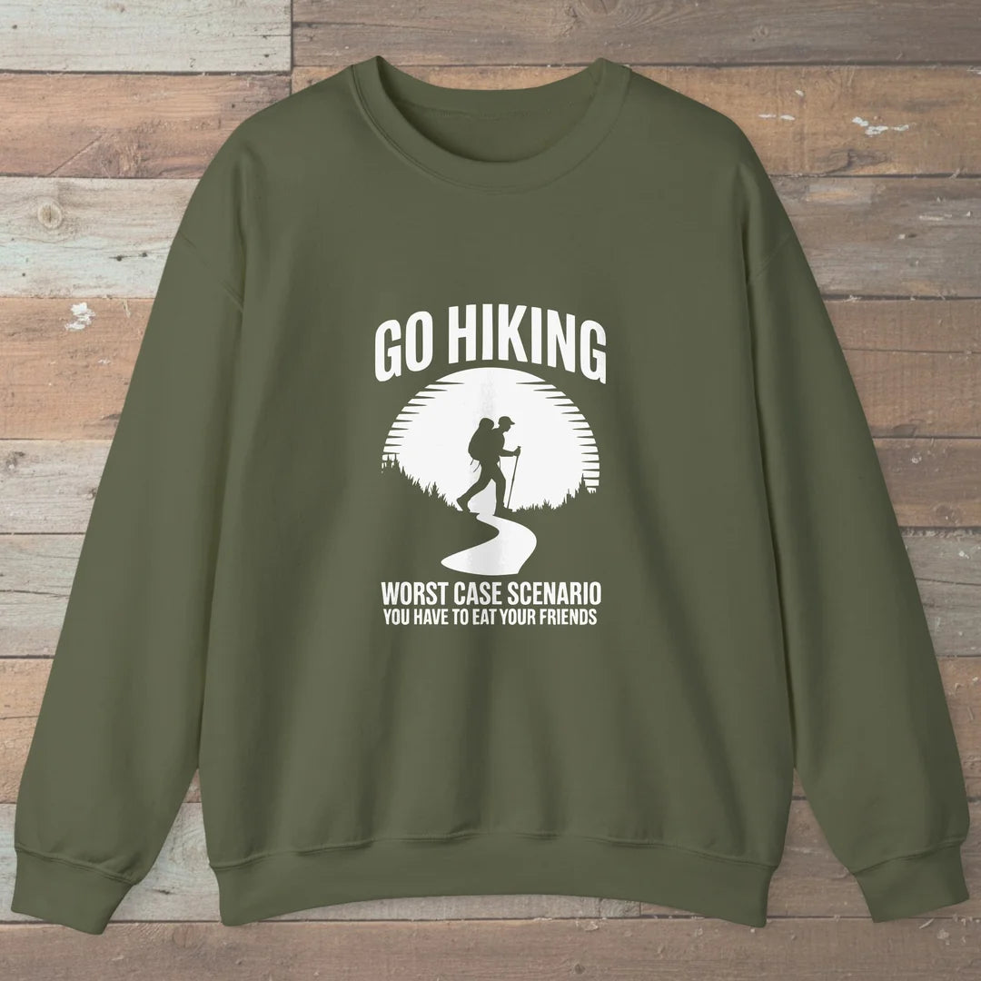 Go Hiking Worst Case Scenario Sweatshirt