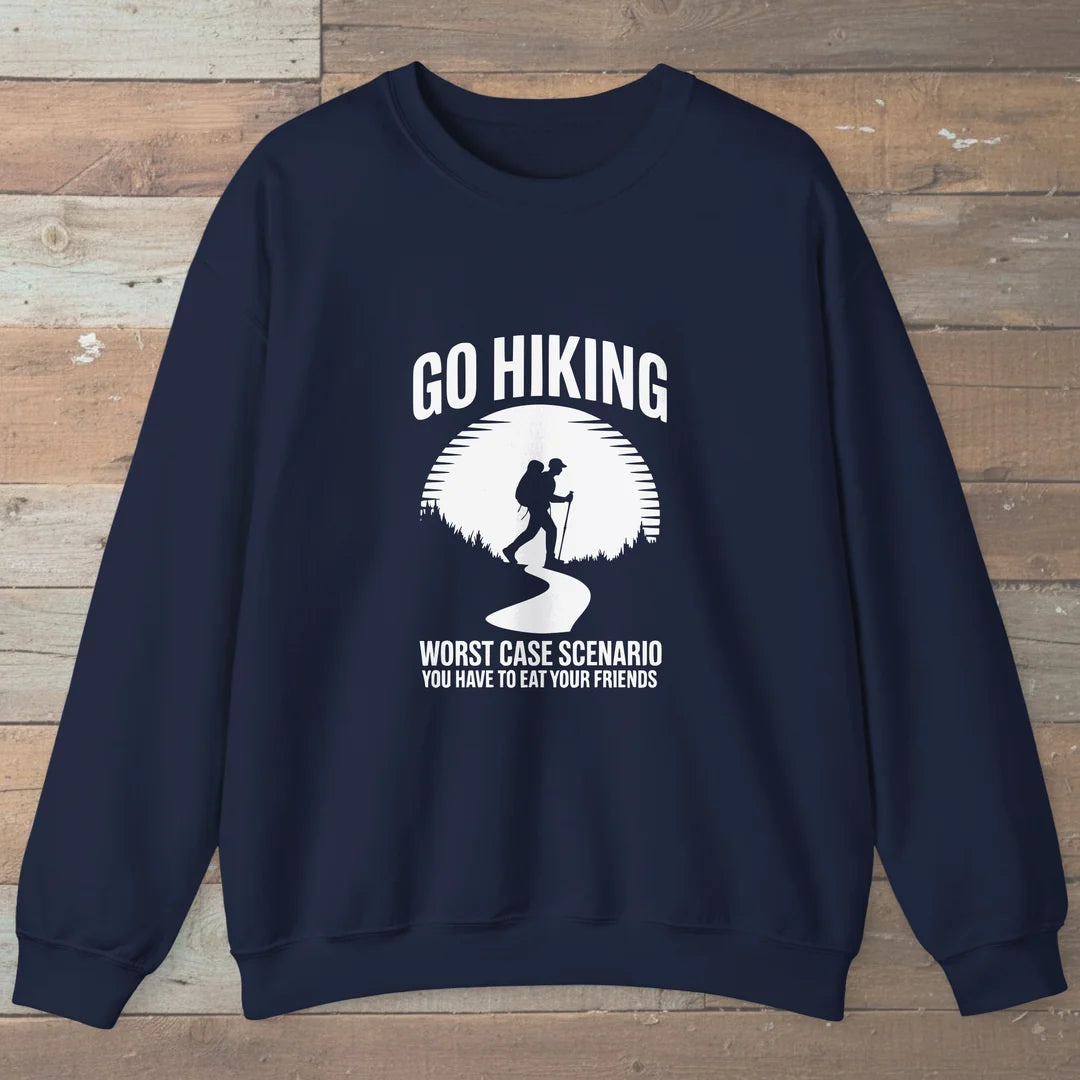 Go Hiking Worst Case Scenario Sweatshirt