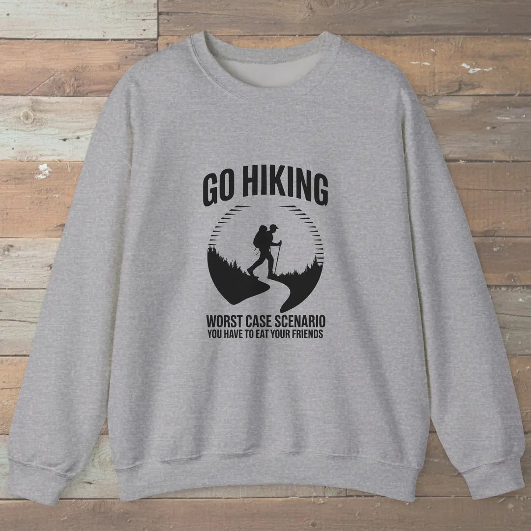 Go Hiking Worst Case Scenario Sweatshirt