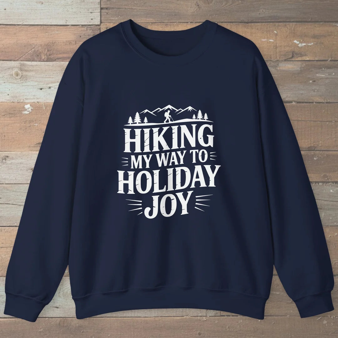 Hiking My Way To Holiday Joy Sweatshirt