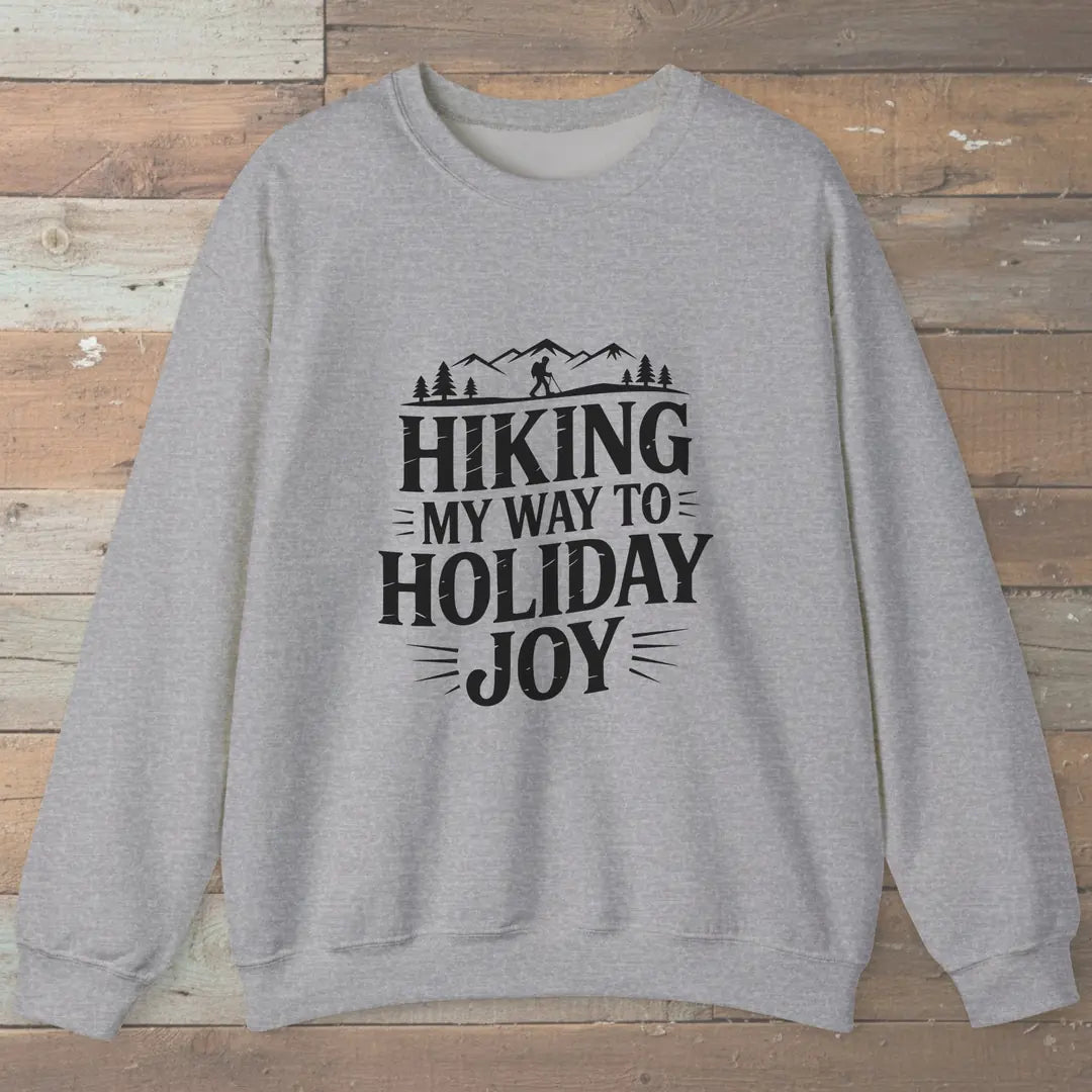 Hiking My Way To Holiday Joy Sweatshirt
