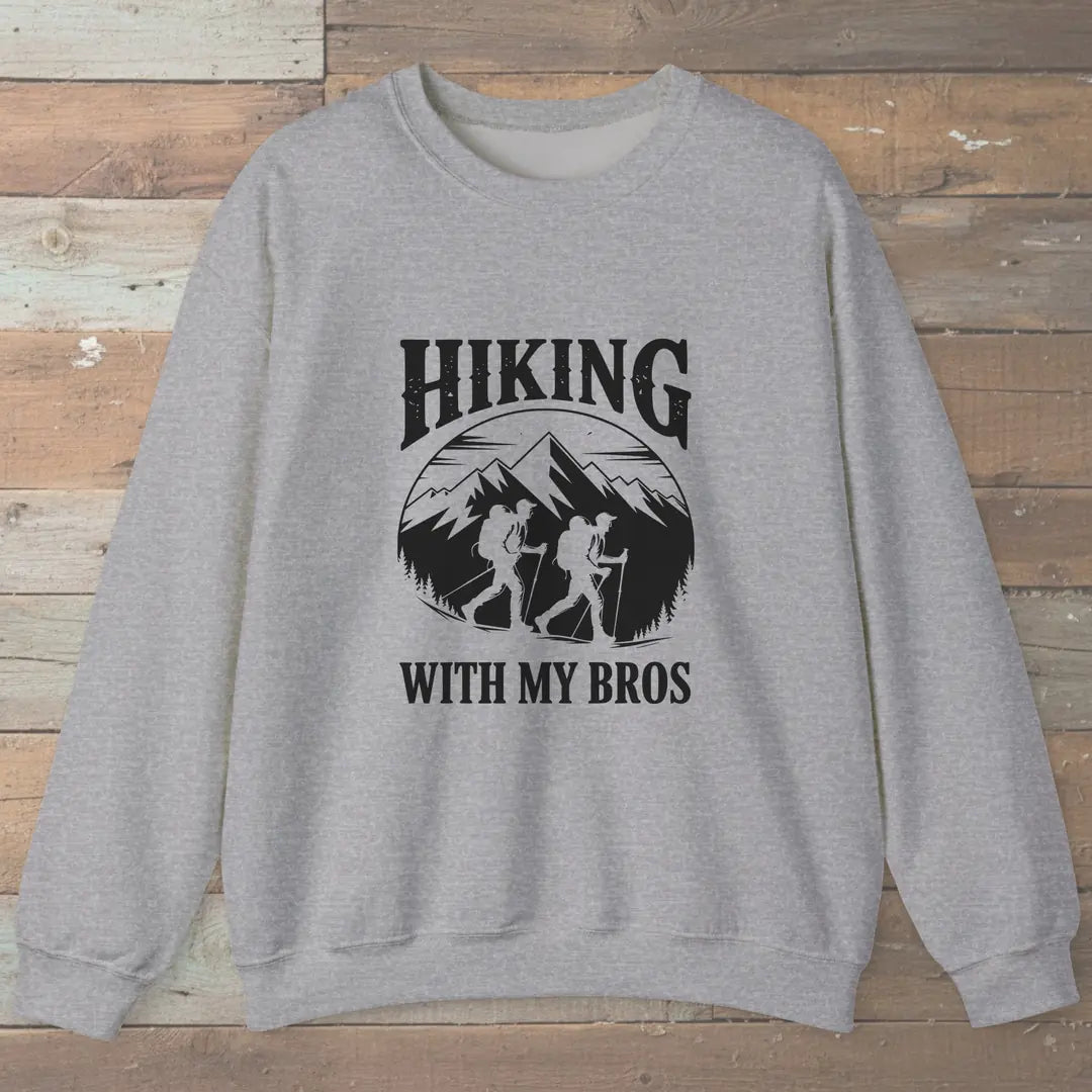 Hiking With My Bros Sweatshirt