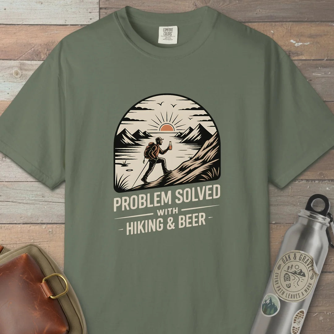 Problem Solved! With Hiking And Beer T-Shirt