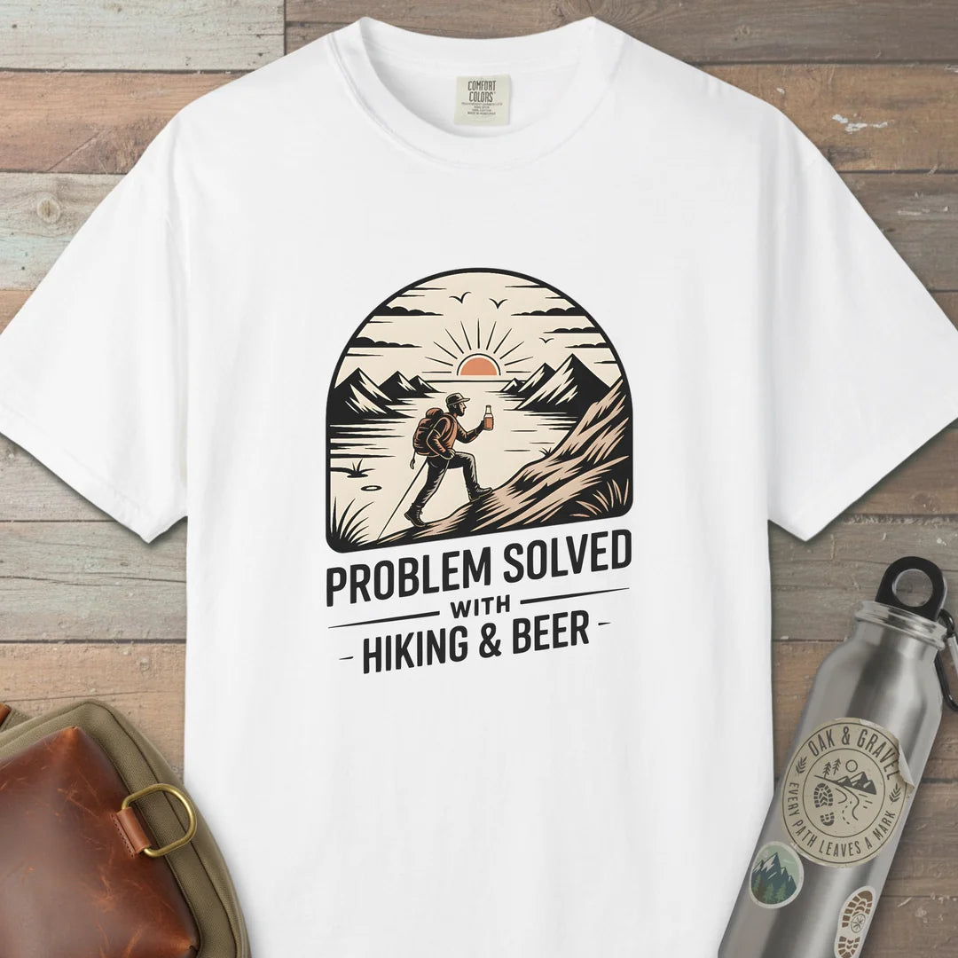 Problem Solved! With Hiking And Beer T-Shirt