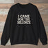 I Came For The Silence Sweatshirt Black Outdoor Nature Tee