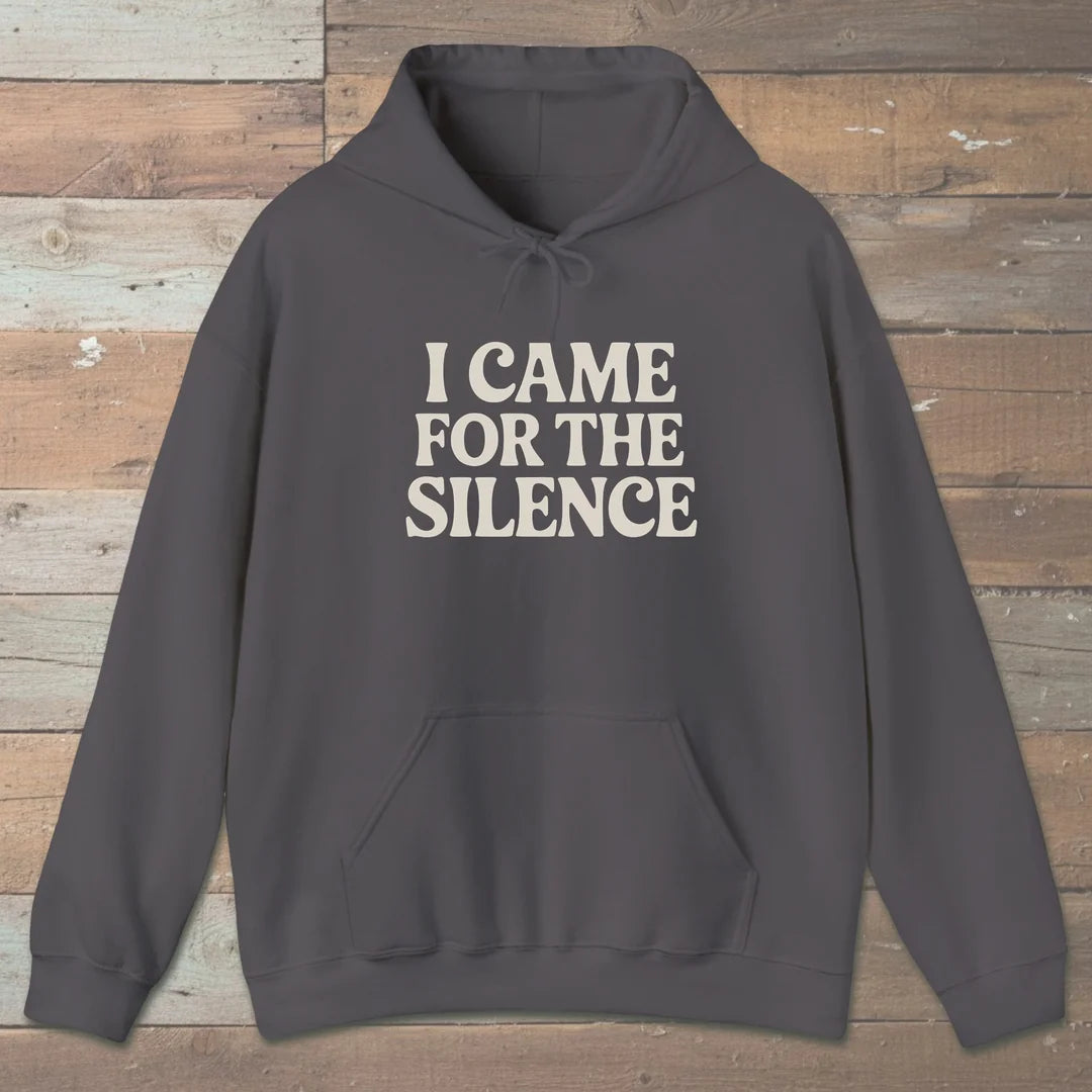 I Came For The Silence Hoodie Charcoal Outdoor Nature Tee