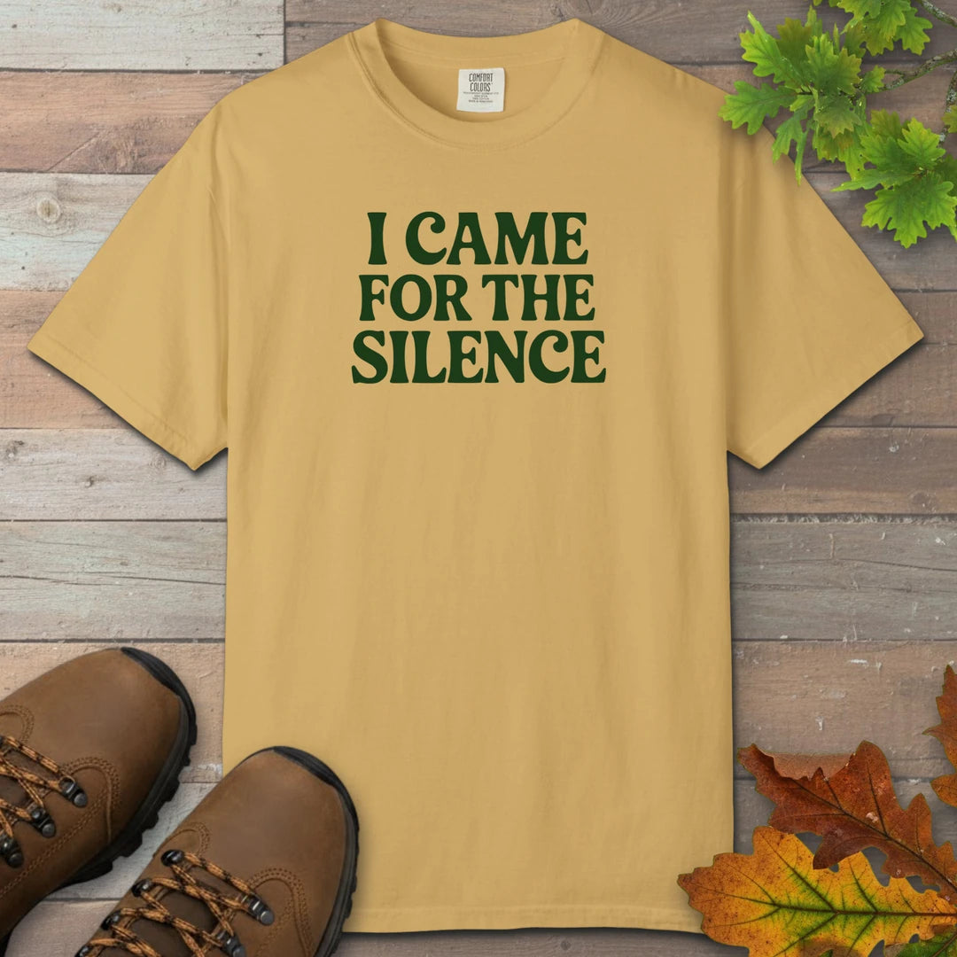 I Came For The Silence T-Shirt