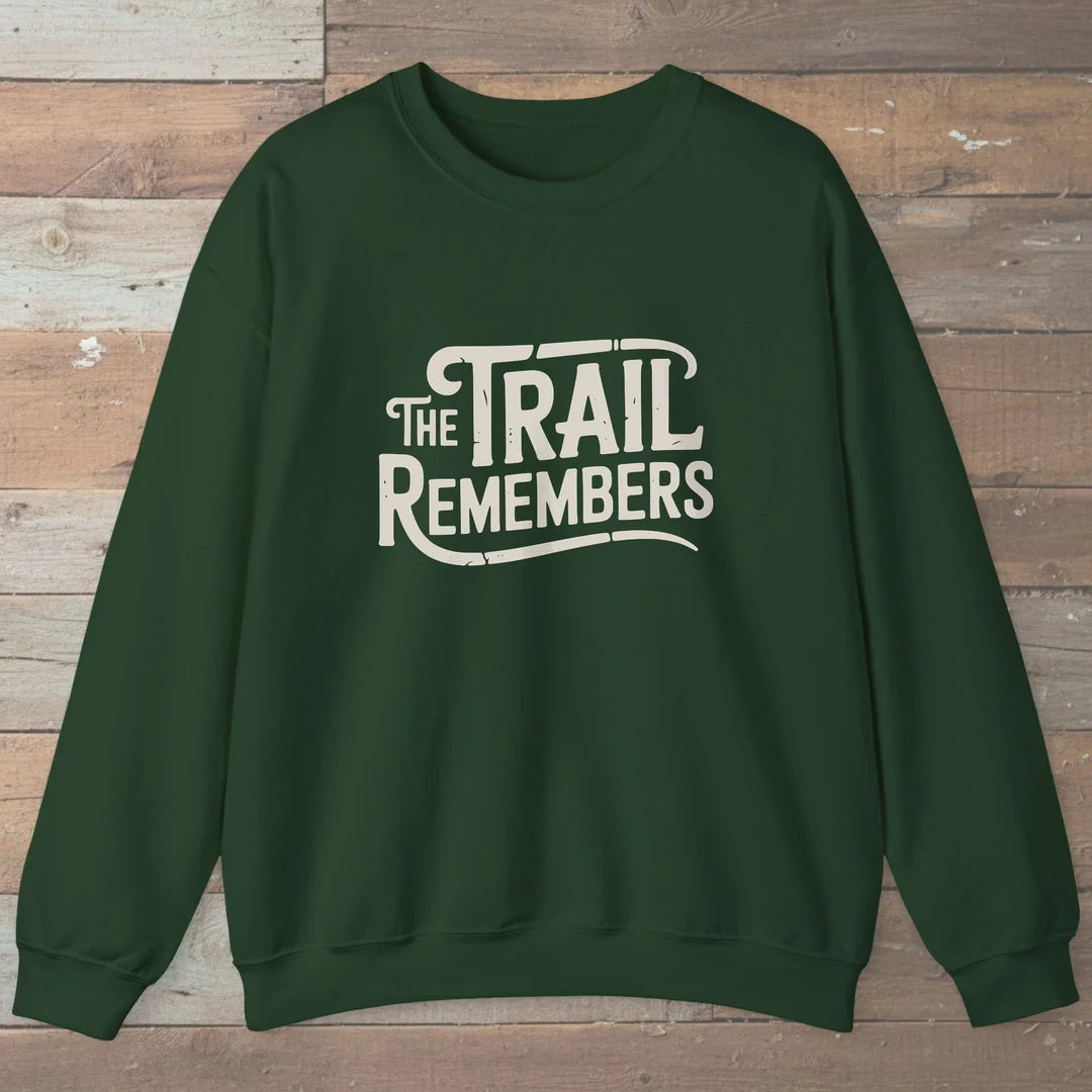 The Trail Remembers Sweatshirt Forest Green Outdoor Nature Tee