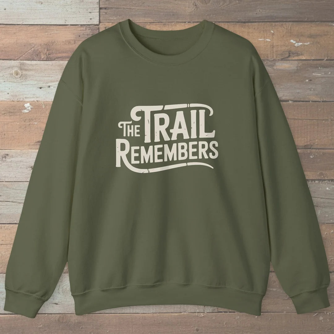 The Trail Remembers Sweatshirt Military Green Outdoor Nature Tee